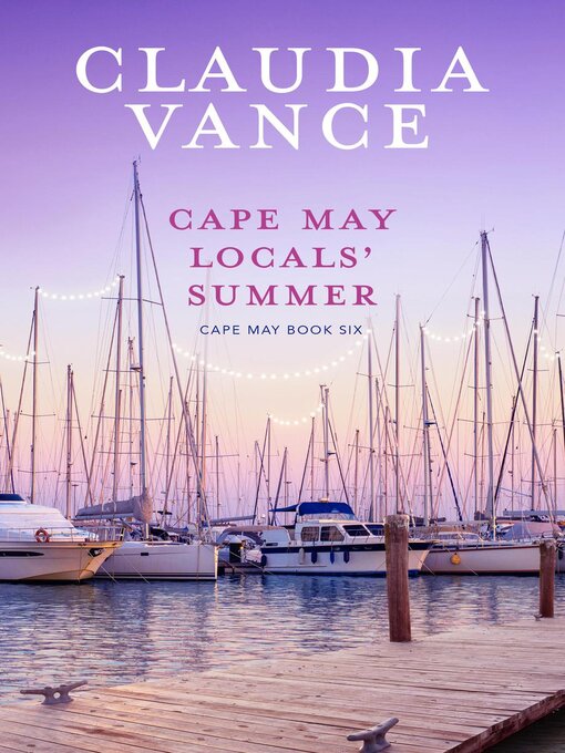 Title details for Cape May Locals' Summer (Cape May Book 6) by Claudia Vance - Available